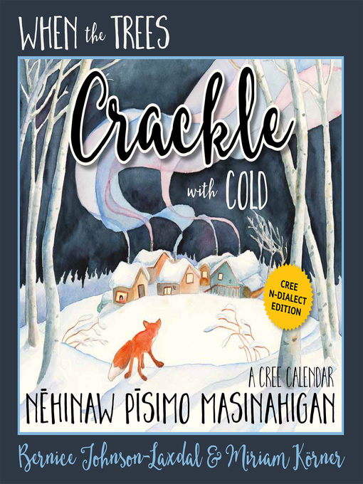 Title details for When the Trees Crackle with Cold by Bernice Johnson-Laxdal - Available